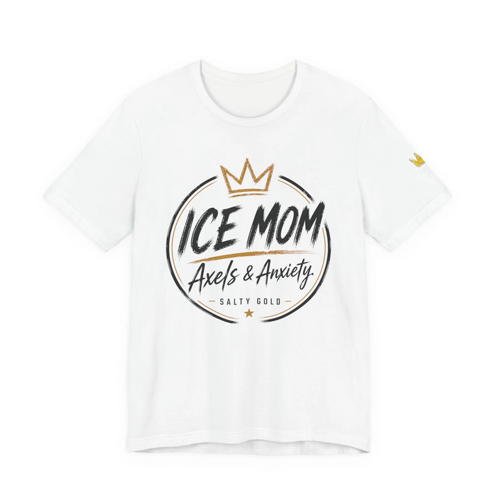 White Ice Mom // Axels &amp; Anxiety tee with black text, gold crown &amp; accents. Figure skating mom shirt.