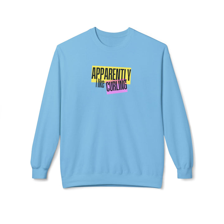 Apparently I Like Curling Crewneck Sweatshirt