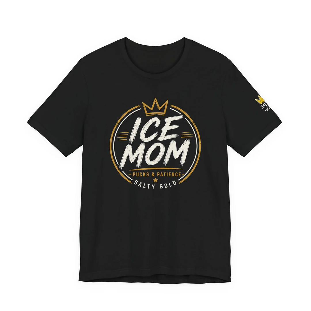 Black Ice Mom hockey t-shirt, gold crown, white 'Pucks & Patience Salty Gold' distressed graphic.